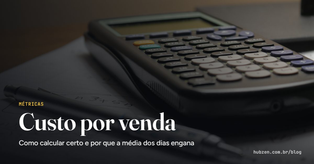 Custo por venda: Como calcular certo e por que a média dos dias engana