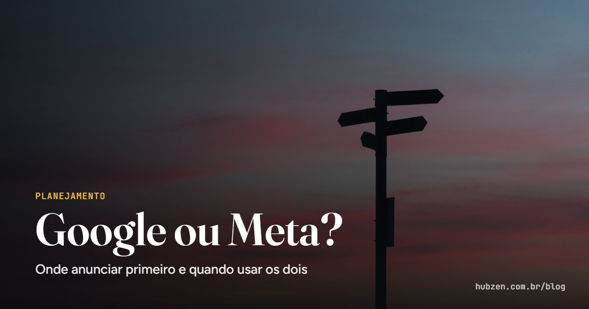 Google ou Meta?: Onde anunciar primeiro e quando usar os dois