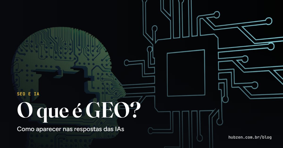 O que é GEO?: Como aparecer nas respostas das IAs