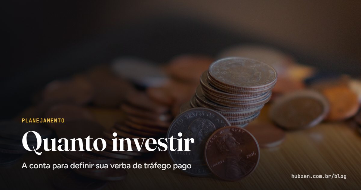 Quanto investir: A conta para definir sua verba de tráfego pago